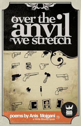 Over the Anvil We Stretch von Write Bloody Publishing