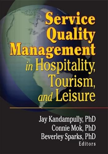 Service Quality Management in Hospitality, Tourism, and Leisure von Routledge