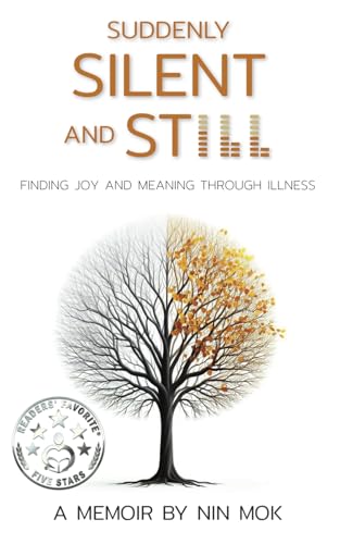 Suddenly Silent and Still: Finding joy and meaning through illness von Independently published