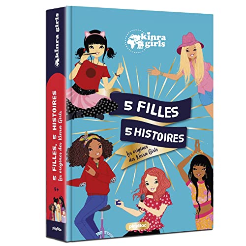 Kinra Girls - 5 filles 5 histoires - Les origines des Kinra Girls