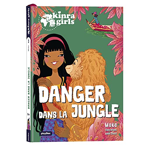 Kinra Girls - Destination Mystère - Danger dans la jungle - Tome 3 Kinra Girls - Destination Mystère - Danger dans la jungle - Tome 3