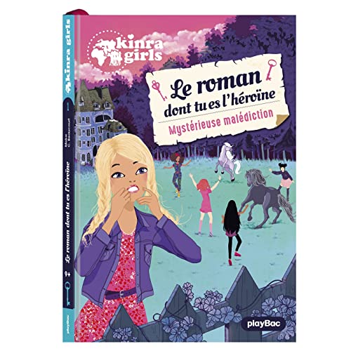 Kinra Girls - Le roman dont tu es l'héroïne - Mystérieuse malédiction - Tome 1: Mystère à l'académie Kinra Girls - Le roman dont tu es l'héroïne - Mystérieuse malédiction - Tome 1: Mystère à l'académie
