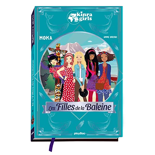 Kinra Girls - Les filles de la baleine - Hors-série von PLAY BAC