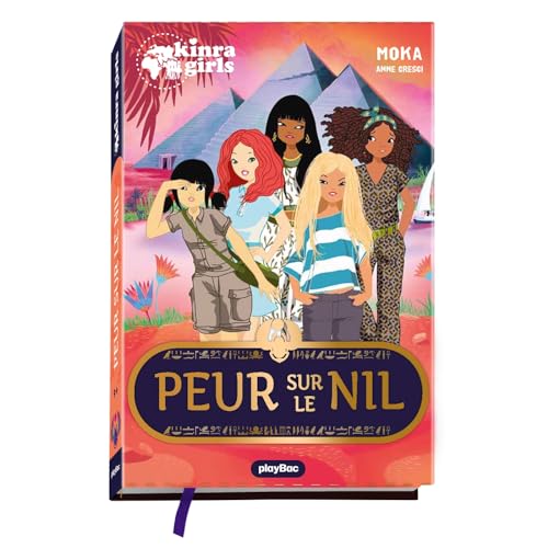 Kinra Girls - Peur sur le Nil - Hors-série von PLAY BAC