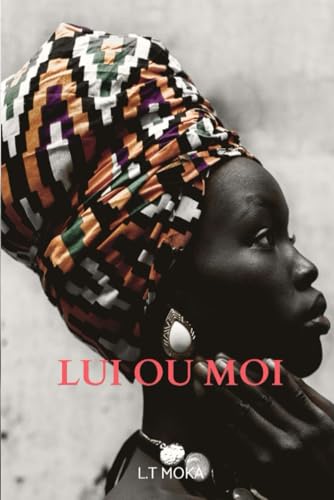 Lui ou Moi Lui ou Moi von Independently published