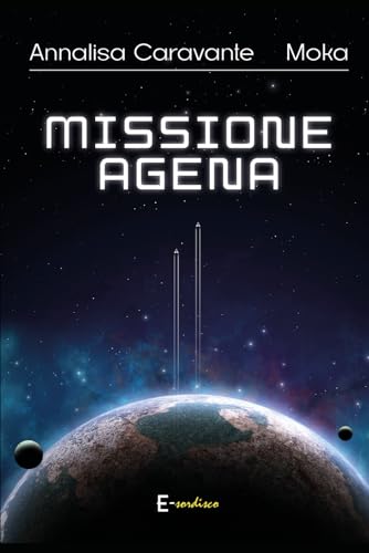 Missione Agena Missione Agena von Independently published