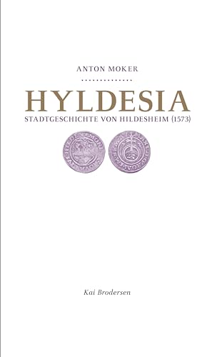 Hyldesia: Stadtgeschichte von Hildesheim (1573) von Gerstenberg