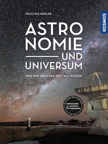 Astronomie und Universum: Was wir über das Weltall wissen