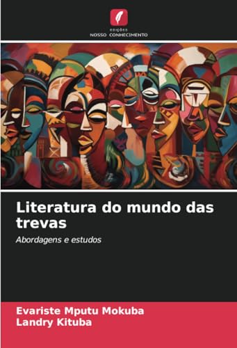 Literatura do mundo das trevas: Abordagens e estudos von Edições Nosso Conhecimento