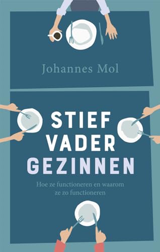 Stiefvadergezinnen: Hoe ze functioneren en waarom ze zo functioneren von SWP, Uitgeverij B.V.
