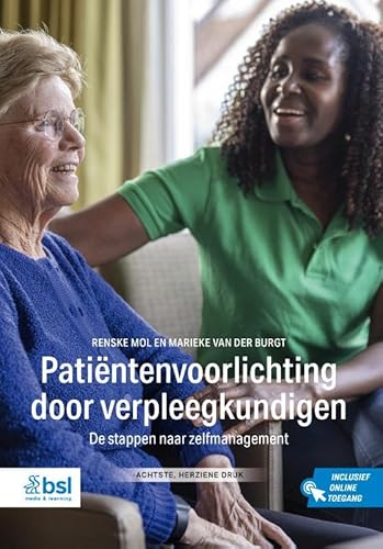 Patiëntenvoorlichting door verpleegkundigen: De stappen naar zelfmanagement Patiëntenvoorlichting door verpleegkundigen: De stappen naar zelfmanagement von BSL Media & Learning