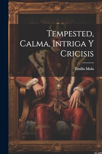 Tempested, Calma, Intriga Y Cricisis von Legare Street Press