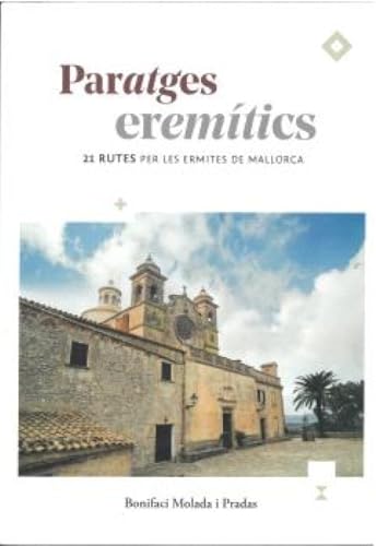Paratges eremítics: 21 rutes per les ermites de Mallorca von Disset