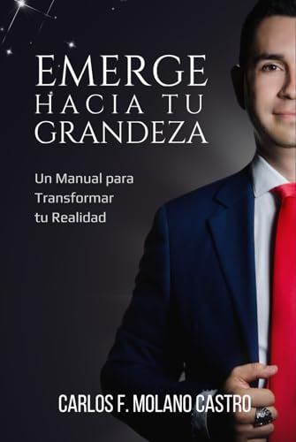Emerge Hacia Tu Grandeza: Un Manual para Transformar tu Realidad. von Independently published