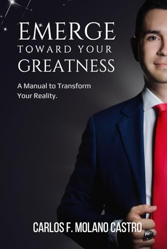 Emerge Toward Your Greatness: A Manual to Transform Your Reality. von Independently published