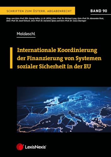 Internationale Koordinierung der Finanzierung von Systemen sozialer Sicherheit in der EU (Monographie) von LexisNexis ARD ORAC