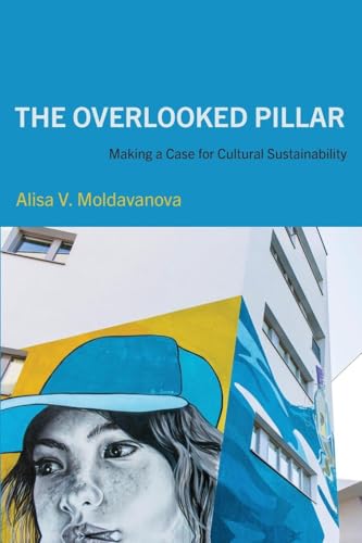 The Overlooked Pillar: Making a Case for Cultural Sustainability von SUNY Press