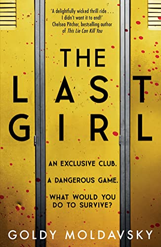 The Last Girl: The addictive new teen horror thriller of 2021 by a New York Times bestselling author, perfect for fans of Stephen King and Harrow Lake von Electric Monkey