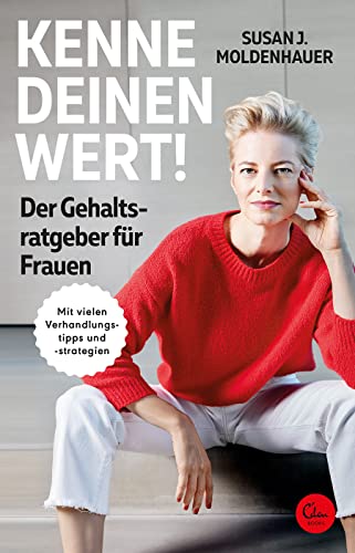 Kenne deinen Wert! Der Gehaltsratgeber für Frauen von Eden Books