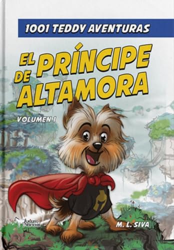 1001 Teddy aventuras: El príncipe de Altamora von Apuleyo Ediciones