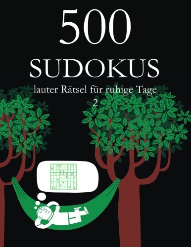 500 SUDOKUS lauter Rätsel für ruhige Tage 2 von udv