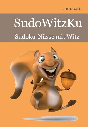 SudoWitzKu: Sudoku-Nüsse mit Witz von Ulric de Varens