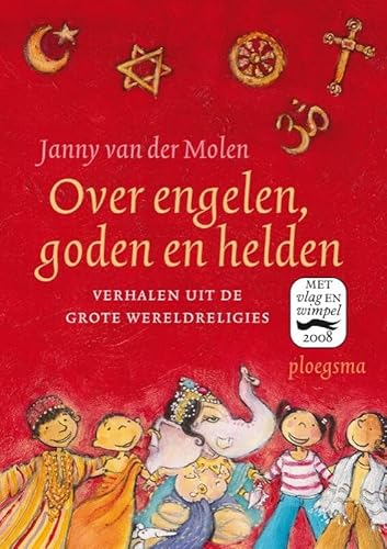 Over engelen, goden en helden: Verhalen uit de grote wereldreligies (Ploegsma kinder- & jeugdboeken) von Ploegsma