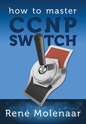 How to Master CCNP SWITCH von CREATESPACE