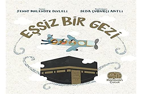 Essiz Bir Gezi Mekke von Karavan Çocuk