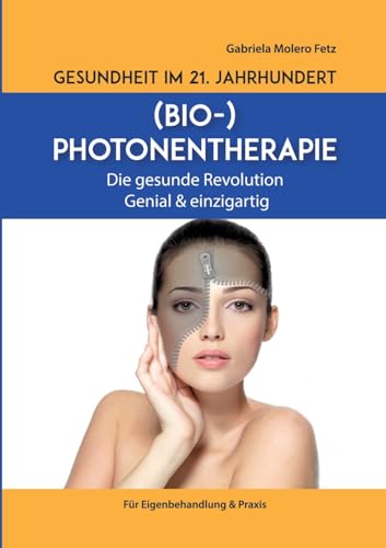 Gesundheit im 21. Jahrhundert: Biophotonentherapie von tredition