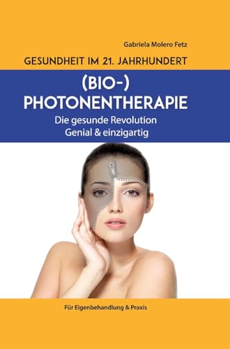 Gesundheit im 21. Jahrhundert: Biophotonentherapie
