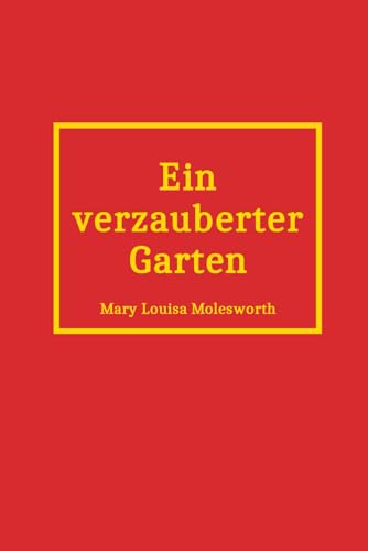 Ein verzauberter Garten von Independently published