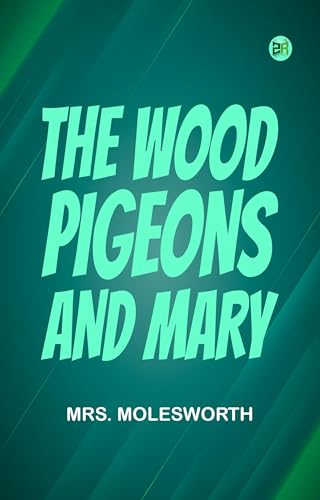 The Wood-Pigeons and Mary von Anson Street Press