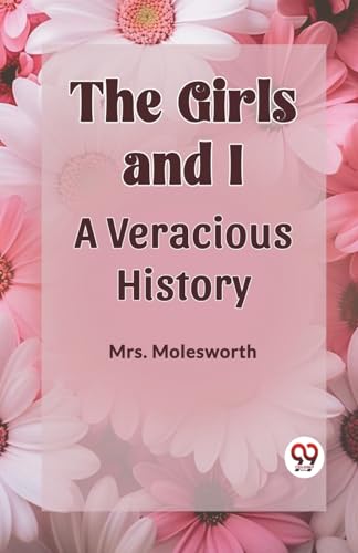 THE GIRLS AND I A VERACIOUS HISTORY von Double 9 Books