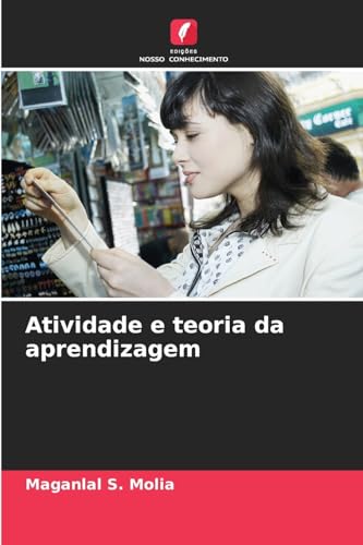 Atividade e teoria da aprendizagem von Edições Nosso Conhecimento