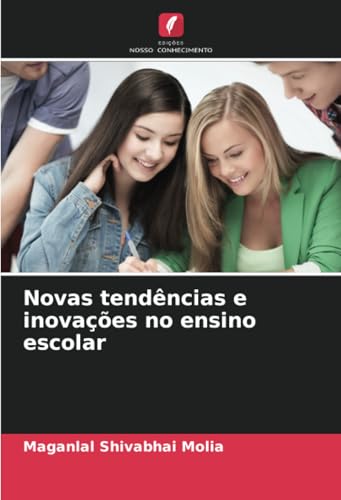 Novas tendências e inovações no ensino escolar: DE von Edições Nosso Conhecimento