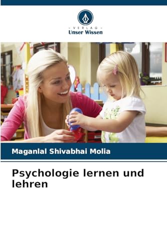 Psychologie lernen und lehren: DE von Verlag Unser Wissen