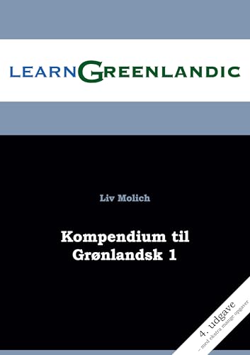Kompendium til Grønlandsk 1 (Kompendier til undervisning i grønlandsk) von BoD – Books on Demand – Dänemark