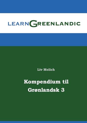 Kompendium til Grønlandsk 3 von Books on Demand