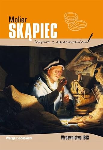 Skąpiec: Lektura z opracowaniem Skąpiec: Lektura z opracowaniem von Ibis