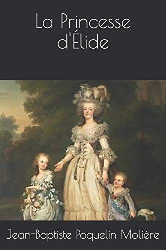 La Princesse d'Élide von Independently Published