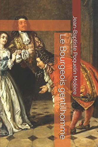 Le Bourgeois gentilhomme von Independently Published