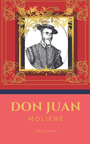 Don Juan: De Molière | Un grand classique de la littérature française et biographie de l'auteur