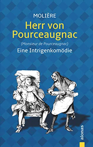 Herr von Pourceaugnac: Molière: Eine Intrigenkomödie (Illustrierte Ausgabe) von Books on Demand