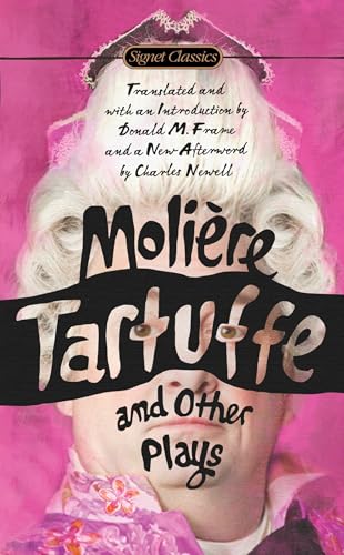Tartuffe and Other Plays (Signet Classics) von Signet