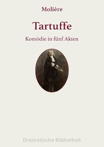 Tartuffe: oder der Betrüger