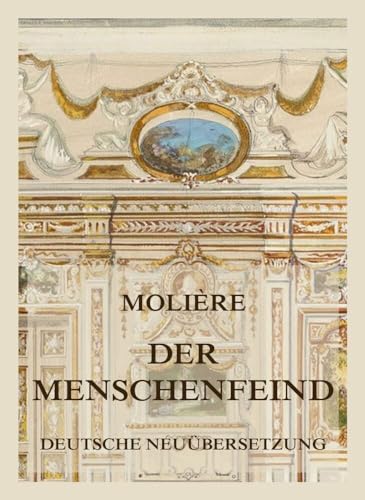 Der Menschenfeind: Deutsche Neuübersetzung