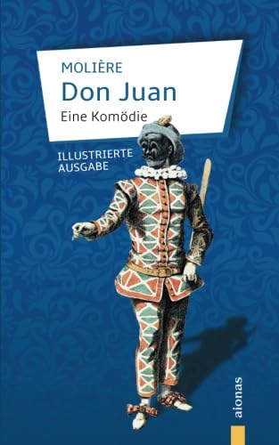 Don Juan: Molière: Eine Komödie (illustrierte Ausgabe) von aionas