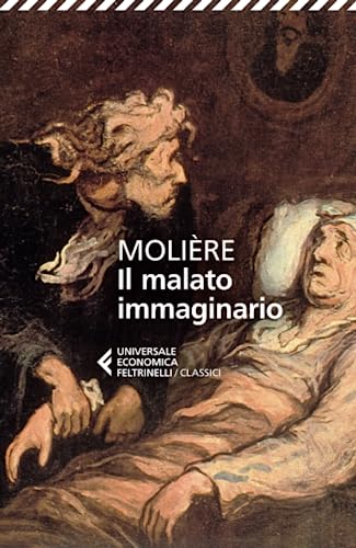 Il malato immaginario (Universale economica. I classici) von Feltrinelli