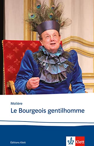 Le Bourgeois gentilhomme: Französische Lektüre für die Oberstufe (Éditions Klett)